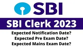 SBI Clerk 2023 Notification Expected Date | SBI Clerk 2023 Pre Exam Date | SBI Clerk 2023 Mains Exam