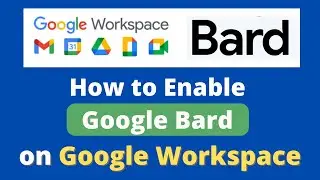 How to Enable Bard AI for Google Workspace Accounts