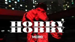 MERO - Hobby Hobby (Official Video)