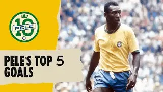 🇧🇷 Peles Top 5 Goals | FIFA World Cup