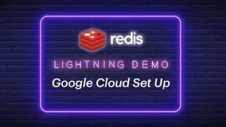 Redis Lightning Demo: How to Set Up Redis Enterprise & Establish VPC Peering in Google Cloud