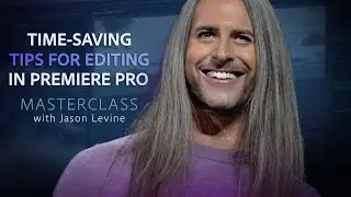 Video Masterclass | Time-Saving Tips for Editing in Premiere Pro