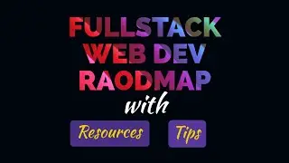 Full Stack Web Developer Roadmap with Resources, Tips, Secrets | Coding Demystified