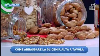 Il Mio Medico (Tv2000) - Come abbassare la glicemia a tavola