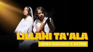 Dewa Budjana X Astrid - Lillahi Ta'ala (Official Music Video)