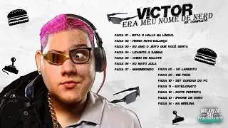 VICTOR ERA MEU NOME DE NERD 