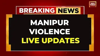 Manipur Violence Escalates LIVE: CM N Biren Singh Briefs Governor | Manipur Protests Ground Report