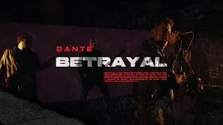 Dante - Betrayal (Official Video)