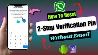 How To Reset WhatsApp 2-Step Verification Pin Without Email Address