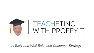 Teacheting with Proffy T: A Tasty and Well Balanced Customer Strategy