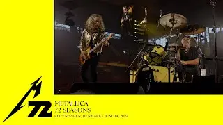 Metallica: 72 Seasons (Copenhagen, Denmark - June 14, 2024)