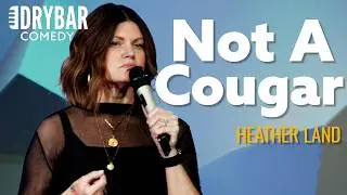 Im Older Than My Husband, But Im Not A Cougar. Heather Land