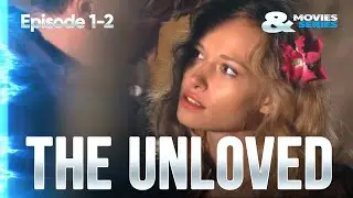 ▶️ The unloved 1 - 2 episodes - Romance | Movies, Films & Series