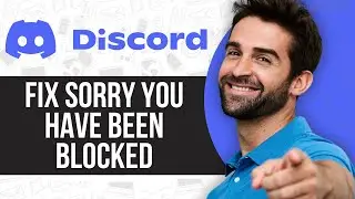 How to Fix Sorry You Have Been Blocked You Are Unable to Access discord.com