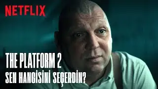 The Platform 2 | Seçimini Yap | Netflix