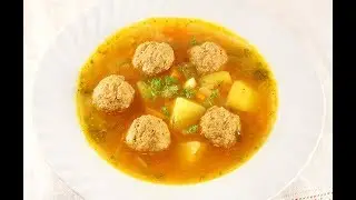 Теперь Готовлю Только Так/Суп с Фрикадельками/Объедение!