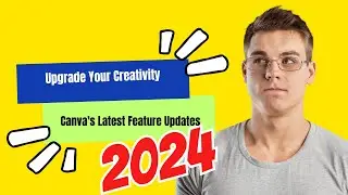 Upgrade Your Creativity Canvas Latest Feature Updates -2024