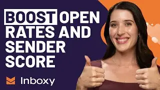 Boost Your Open Rates and Sender Score Reputation with Inboxy