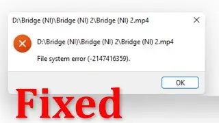 File System Error (-2147416359) - Fix - Windows 11