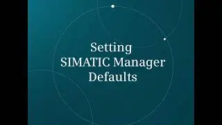 01: Setting SIMATIC Manager Defaults || Simatic Manager PCS 7 Tutorial