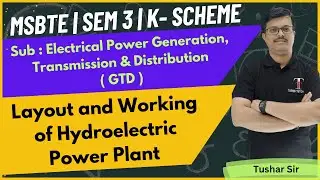 Layout and Working of Hydroelectric Power Plant | GTD | SEM III | MSBTE | Toshib Tutorials