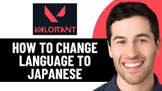 HOW TO CHANGE LANGUAGE TO JAPANESE VALORANT 2025! (FULL GUIDE)