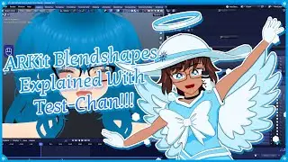 ARKit Blendshapes Explained With Test-Chan Showcase!!!