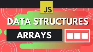 JavaScript Data Structures - Arrays