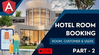 Hotel Booking Application in Angular | Angular Projects | Angular 17 Projects | Part - 2