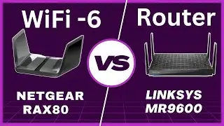 Netgear RAX80 vs Linksys MR9600 | Which Wi-Fi 6 Router Should You Get?