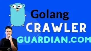 Golang Project  [ In Single Video ] - Crawl Guardian.com