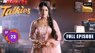 Shivangi Ki Commitment | Jubilee Talkies - Ep 23 | Full Episode | 26 Jul 2024