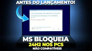 MICROSOFT bloqueia INSTALAÇÃO Do Windows 11 24H2 ANTES DO LANÇAMENTO e agora nem PELO Windows UPDATE