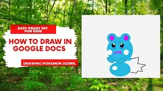 How To Draw Cartoon Characters on Google Docs | Drawing Pokemon Azurill | Easy Peasy DIY For Kids