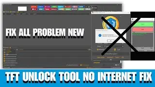 TFT Unlock Ttool No internet Connection Problem Fix | TFT Unlock Tool 4.6.4.4 Problem Solve 2024