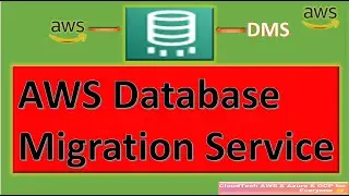 Hands-on AWS Database Migration Service | AWS DMS tutorial | AWS DMS Migration step-by-step