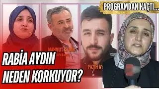 FATİH AYDIN OLAYI: ANNE RABİA AYDIN NEDEN KORKUYOR? PROGRAMA NEDEN ÇIKTI?