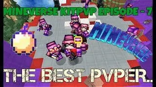 MINEVERSE KITPVP #7 - The best PVPER?