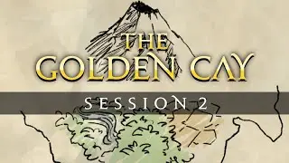 Moss Rave - The Golden Cay D&D Session 2