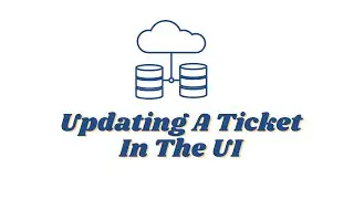 Updating Tickets From the UI