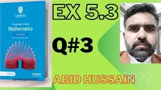 Cambridge O Level Mathematics Course Book 3rd Edition Exercise 5.3 Question #3 by Sir Abid Hussain