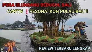 Pura Ulundanu Bedugul Bali Terbaru Makin Cantik Saja !