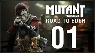 A DANGEROUS JOURNEY (Very Hard) - Mutant Year Zero: Road to Eden - Ep.01!