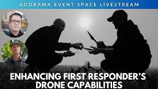 Enhancing First Responders' Drone Capabilities: Accessories & Payloads | Adorama Events Livestream