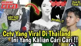 Cctv Di Thailand Yang Lagi Viral Di Tiktok !! Cctv Thailand Viral !! Informasi Terbaru