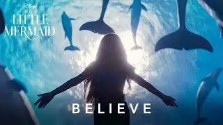 The Little Mermaid | Believe