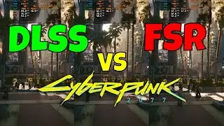 FSR vs DLSS in Cyberpunk 2077 (RTX 2060)