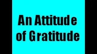 Attitude of Gratitude  | How It Has Changed My Life