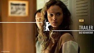 Bad Behaviour | Trailer | Berlinale 2023