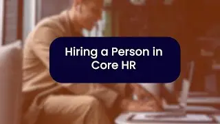 How to Hire a Person? | Oracle Core HCM  | Oracle HCM